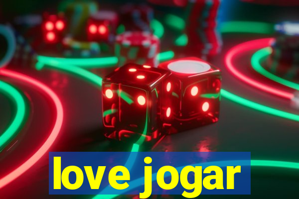 love jogar