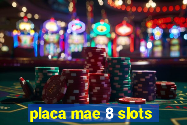 placa mae 8 slots