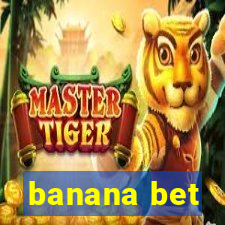 banana bet