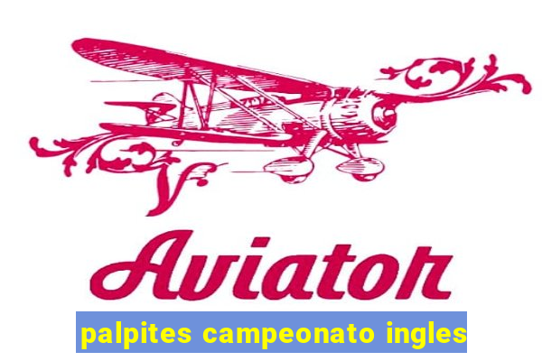 palpites campeonato ingles