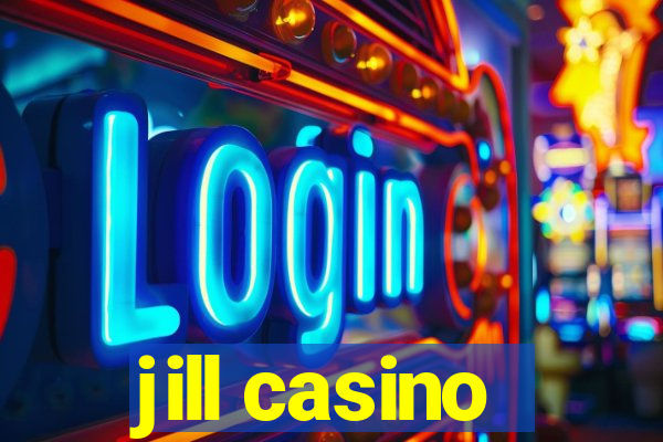 jill casino