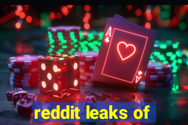 reddit leaks of