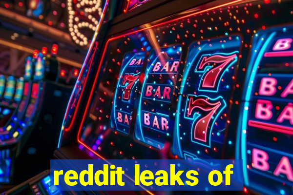 reddit leaks of