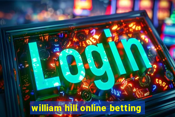 william hill online betting