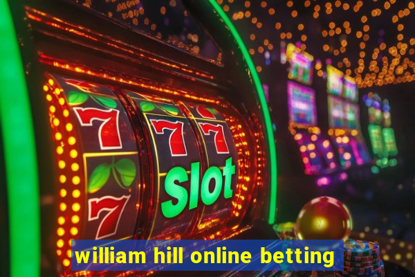 william hill online betting