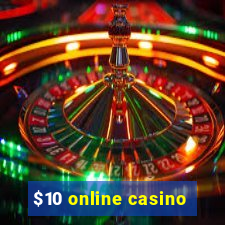 $10 online casino