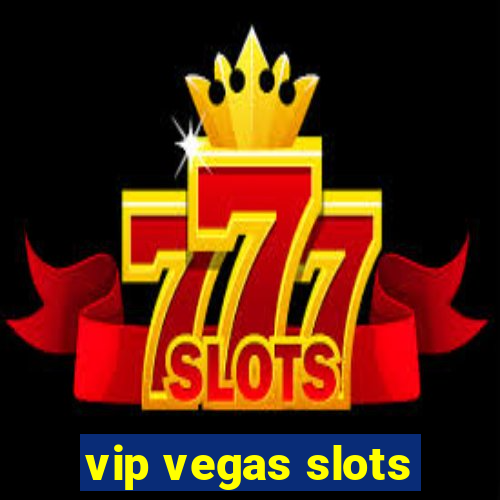 vip vegas slots