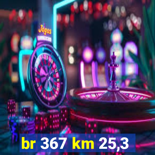 br 367 km 25,3