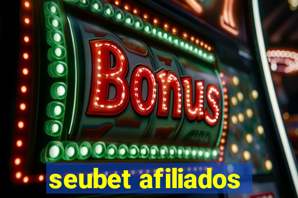 seubet afiliados