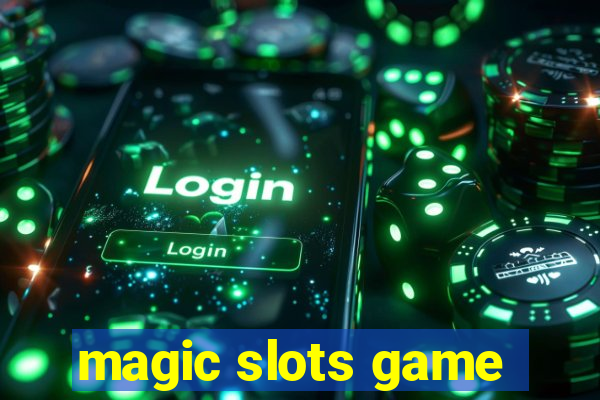 magic slots game