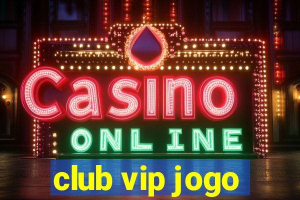 club vip jogo