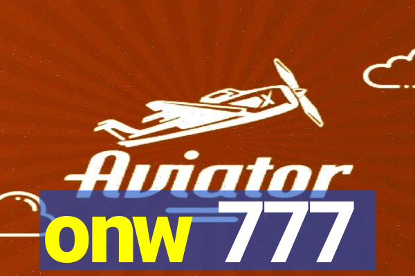 onw 777