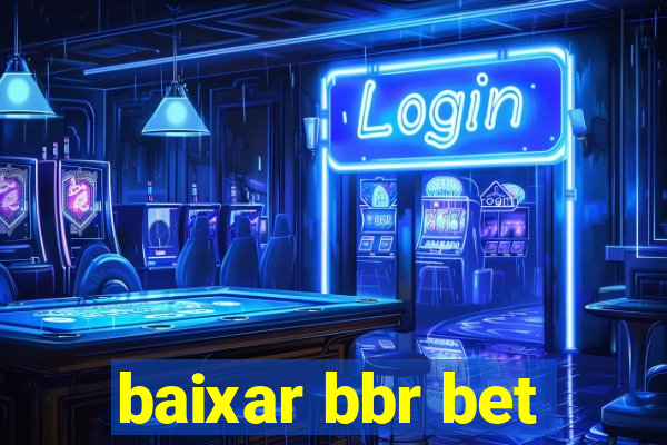 baixar bbr bet