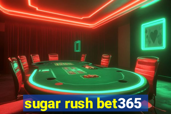 sugar rush bet365