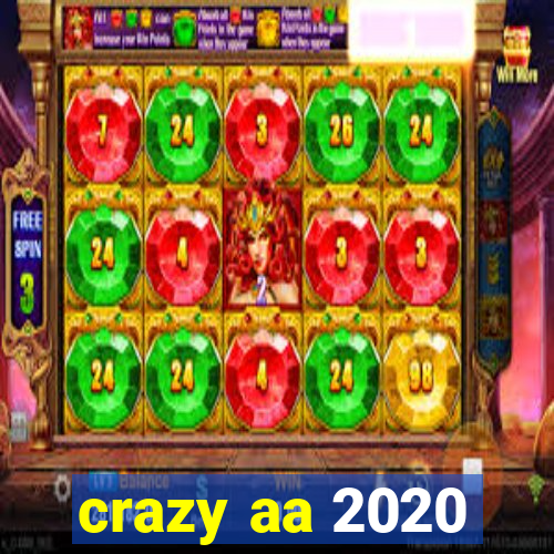 crazy aa 2020