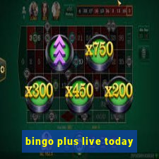 bingo plus live today