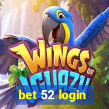 bet 52 login