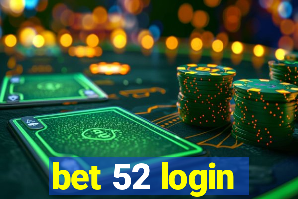 bet 52 login