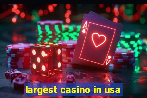 largest casino in usa