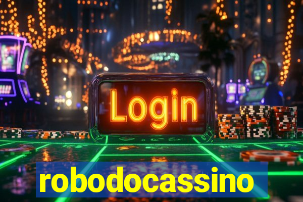 robodocassino