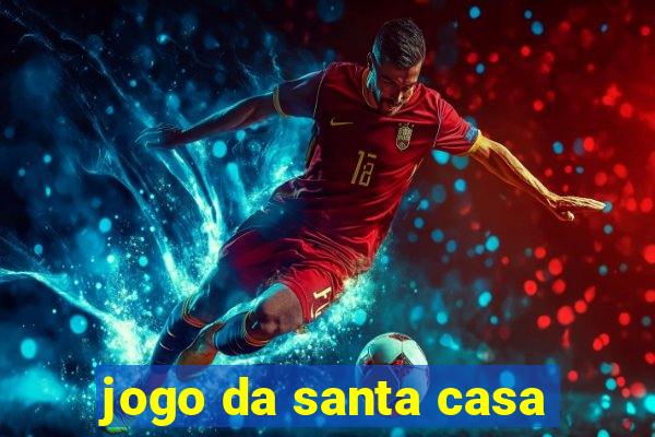 jogo da santa casa