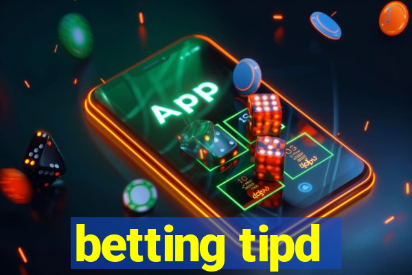 betting tipd