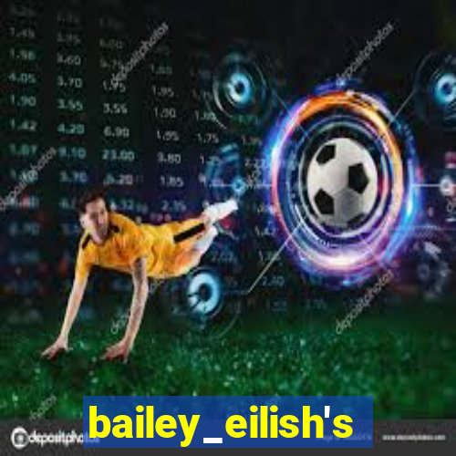 bailey_eilish's