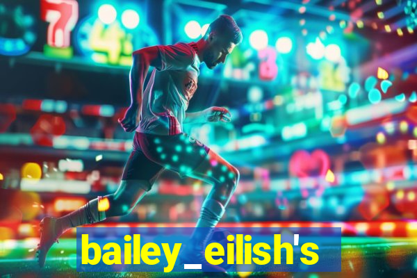 bailey_eilish's