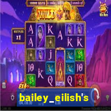 bailey_eilish's