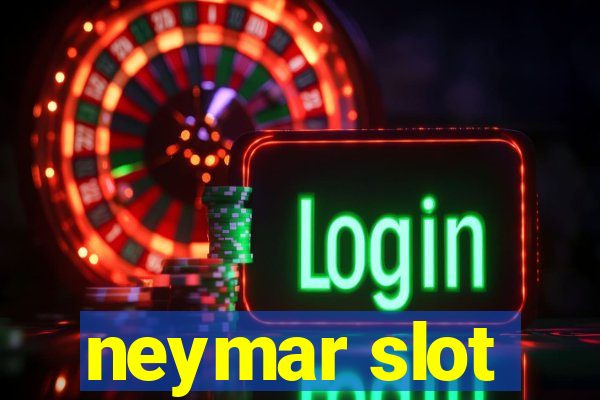 neymar slot