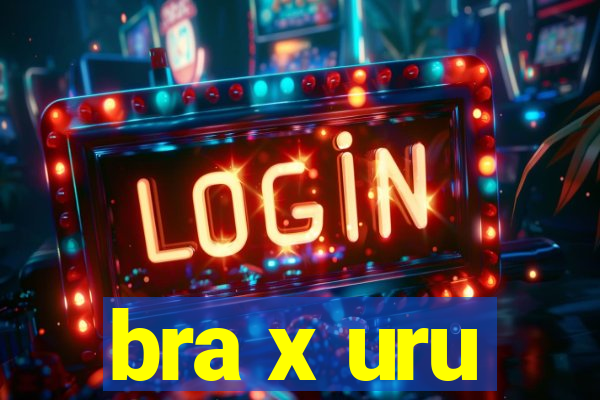 bra x uru