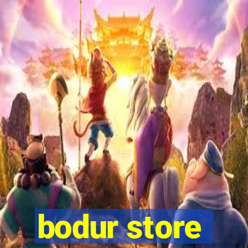 bodur store