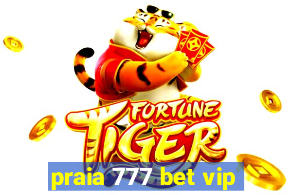 praia 777 bet vip