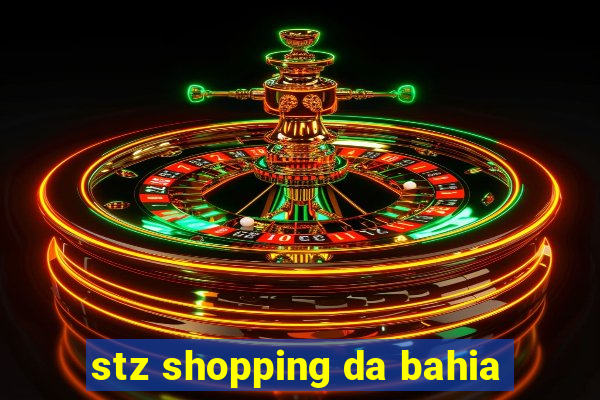 stz shopping da bahia