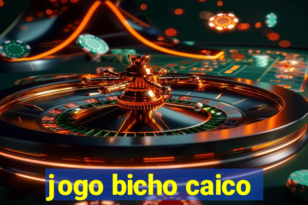 jogo bicho caico