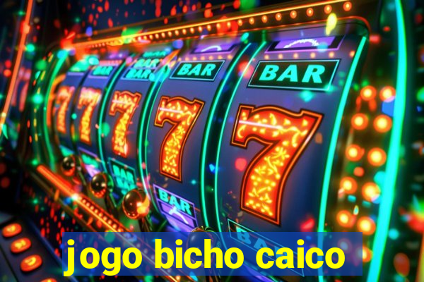 jogo bicho caico