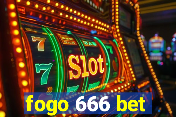 fogo 666 bet