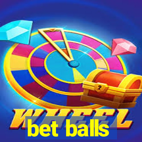 bet balls