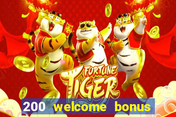 200 welcome bonus casino uk