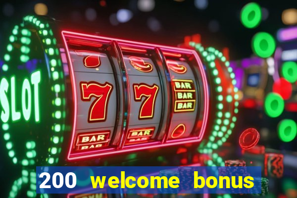 200 welcome bonus casino uk