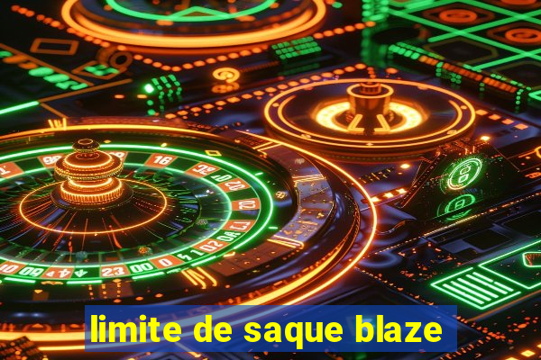 limite de saque blaze