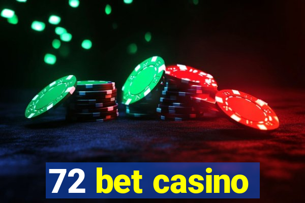 72 bet casino