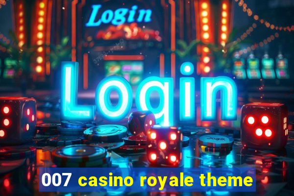 007 casino royale theme