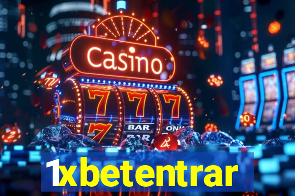 1xbetentrar