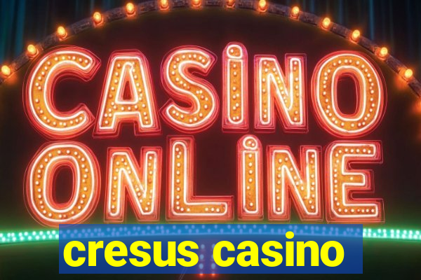 cresus casino