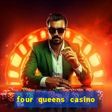 four queens casino las vegas