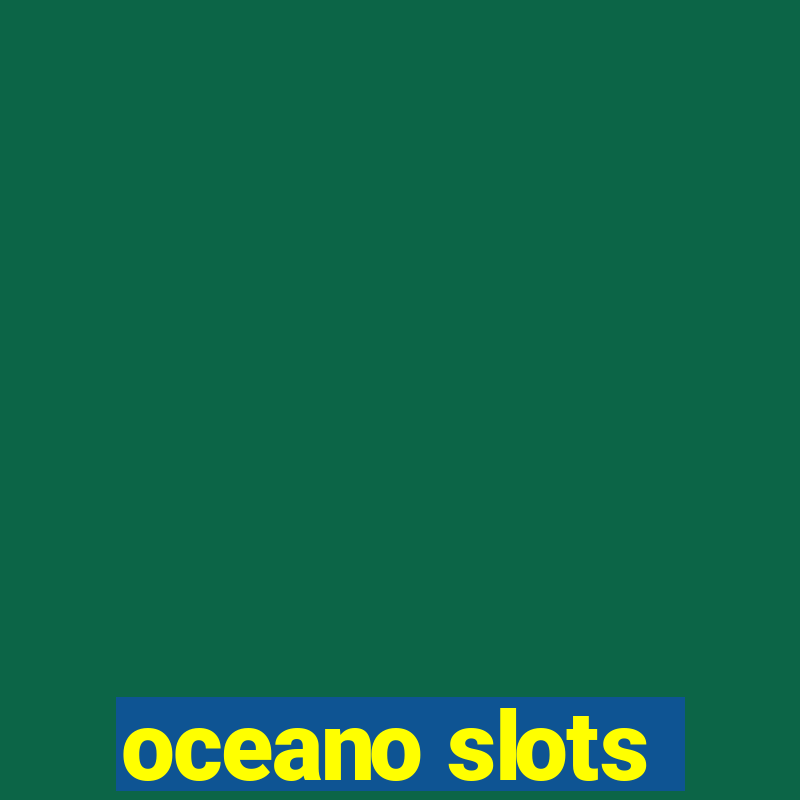 oceano slots