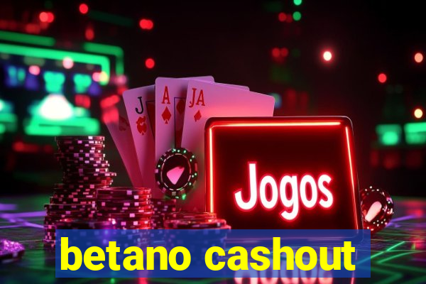 betano cashout