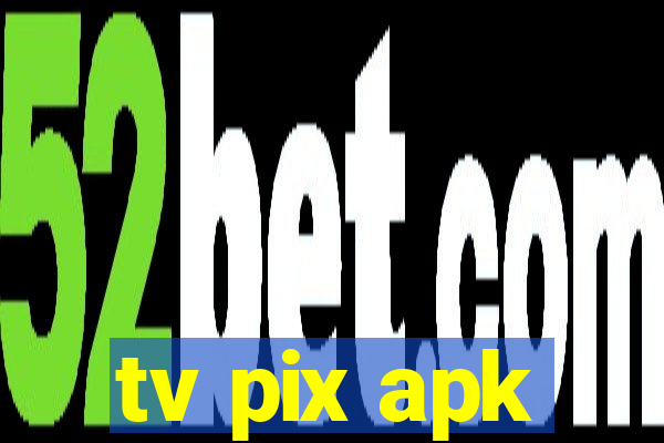 tv pix apk