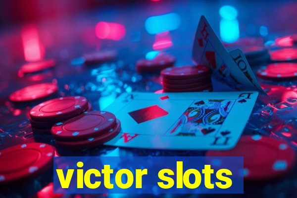 victor slots